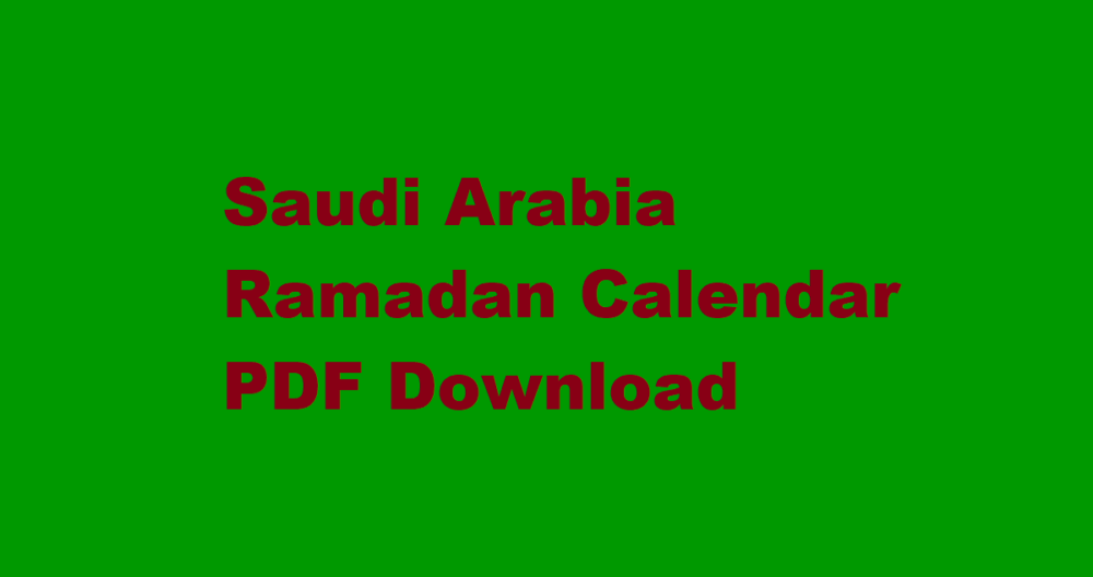 Ramadan 2024 Saudi Arabia Calendar PDF